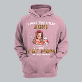 Personalized I Have Two Titles Aunt And Cat Mom And I Rock Them Both Shirt Printed QTHQ0711