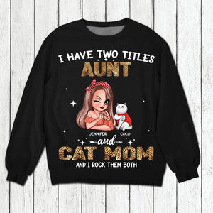 Personalized I Have Two Titles Aunt And Cat Mom And I Rock Them Both Shirt Printed QTHQ0711