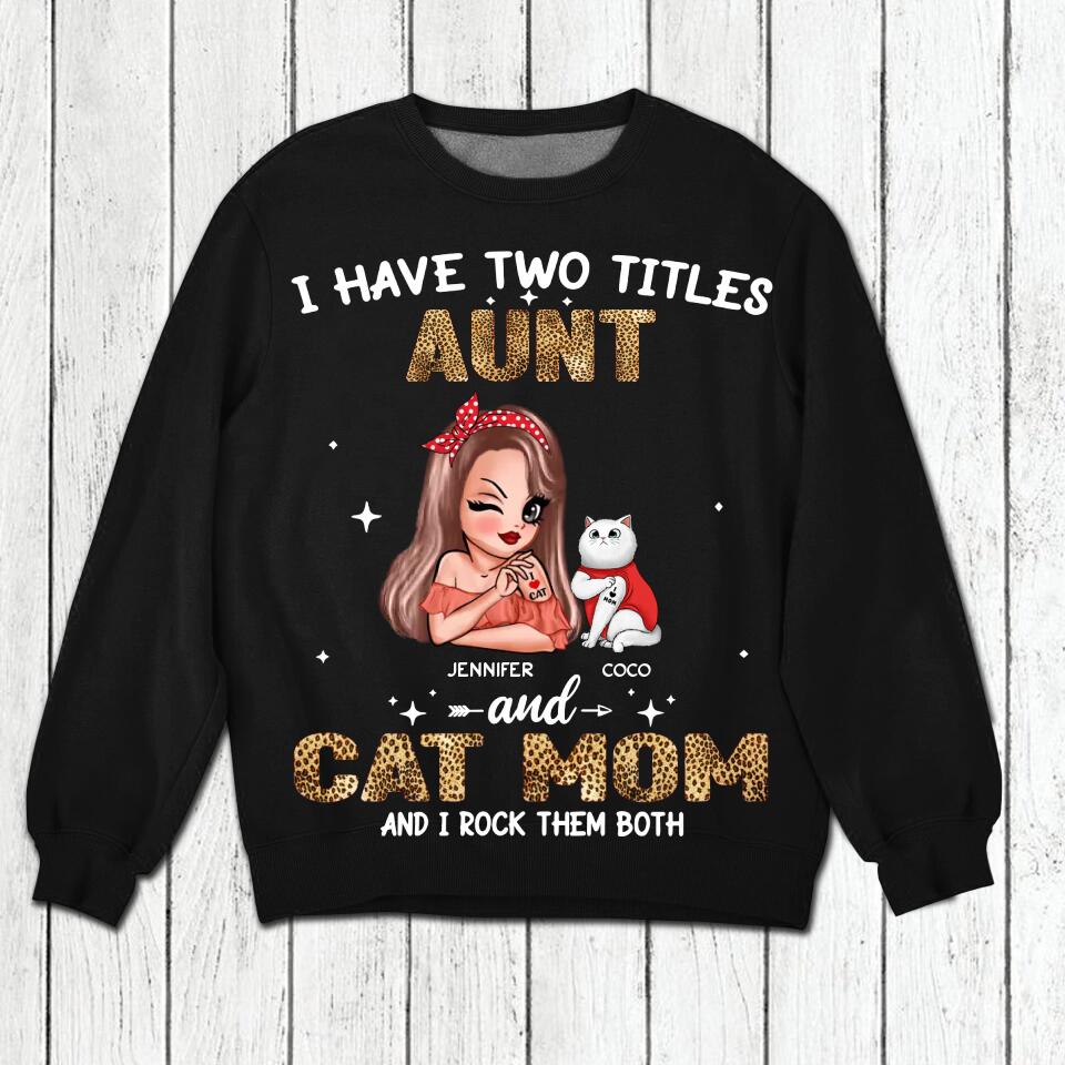 Personalized I Have Two Titles Aunt And Cat Mom And I Rock Them Both Shirt Printed QTHQ0711