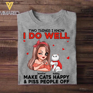 Personalized Two Things I Know I Do Well Make Cats Happy Or Piss People Off Tshirt Hoodie Or Sweatshirt Printed QTDT0811