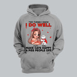 Personalized Two Things I Know I Do Well Make Cats Happy Or Piss People Off Tshirt Hoodie Or Sweatshirt Printed QTDT0811