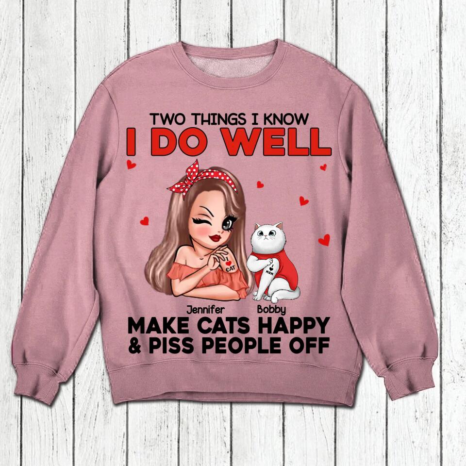 Personalized Two Things I Know I Do Well Make Cats Happy Or Piss People Off Tshirt Hoodie Or Sweatshirt Printed QTDT0811
