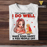 Personalized Two Things I Know I Do Well Make Dogs Happy Or Piss People Off Tshirt Hoodie Or Sweatshirt Printed QTDT0811