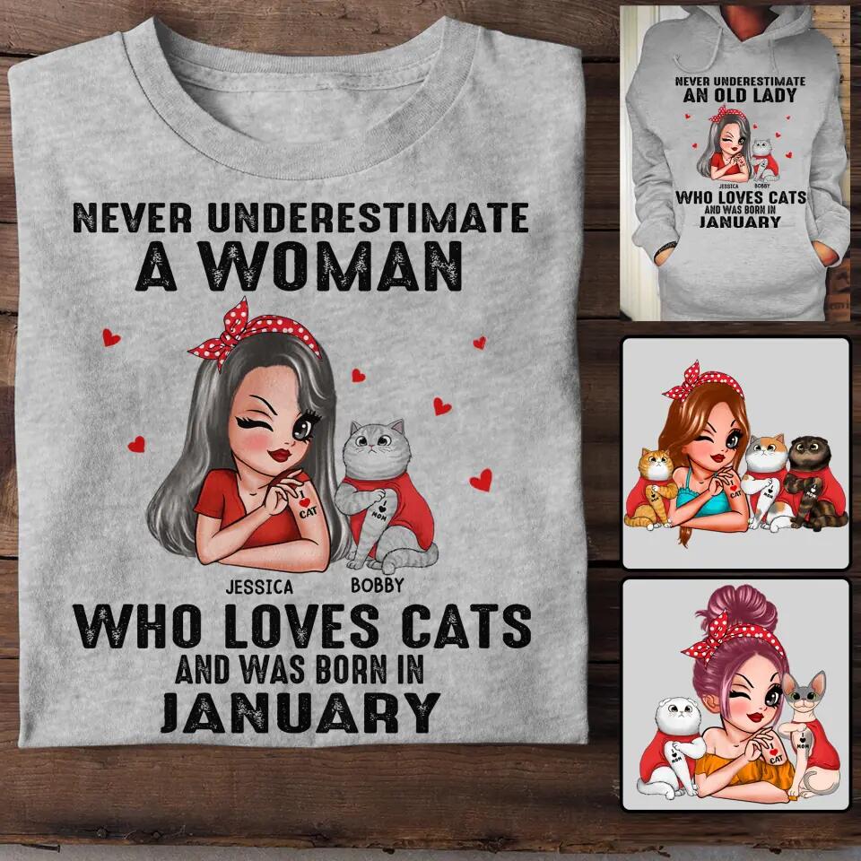 Personalized Never Underestimate A Woman Who Loves Cats And Was Born In January Tshirt Hoodie Or Sweatshirt Printed QTHQ0811