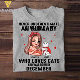 Personalized Never Underestimate A Woman Who Loves Cats And Was Born In December Tshirt Hoodie Or Sweatshirt Printed QTHQ0811