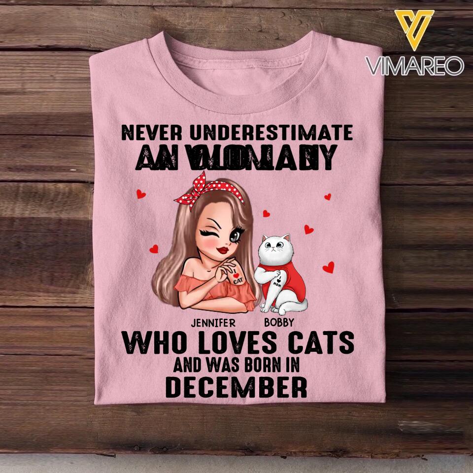 Personalized Never Underestimate A Woman Who Loves Cats And Was Born In December Tshirt Hoodie Or Sweatshirt Printed QTHQ0811