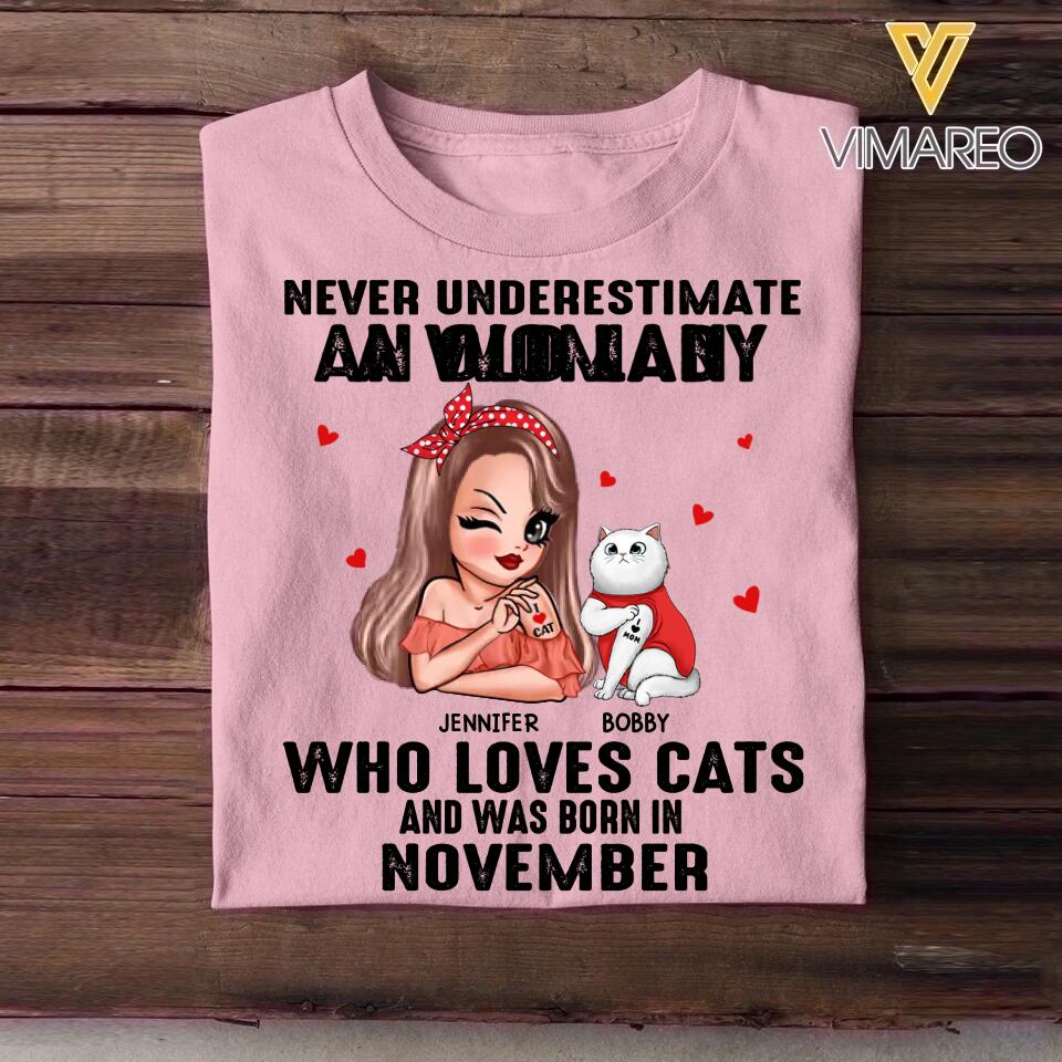 Personalized Never Underestimate A Woman Who Loves Cats And Was Born In November Tshirt Hoodie Or Sweatshirt Printed QTHQ0811