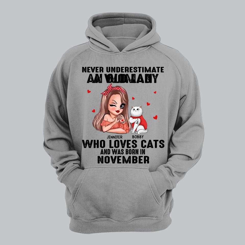 Personalized Never Underestimate A Woman Who Loves Cats And Was Born In November Tshirt Hoodie Or Sweatshirt Printed QTHQ0811