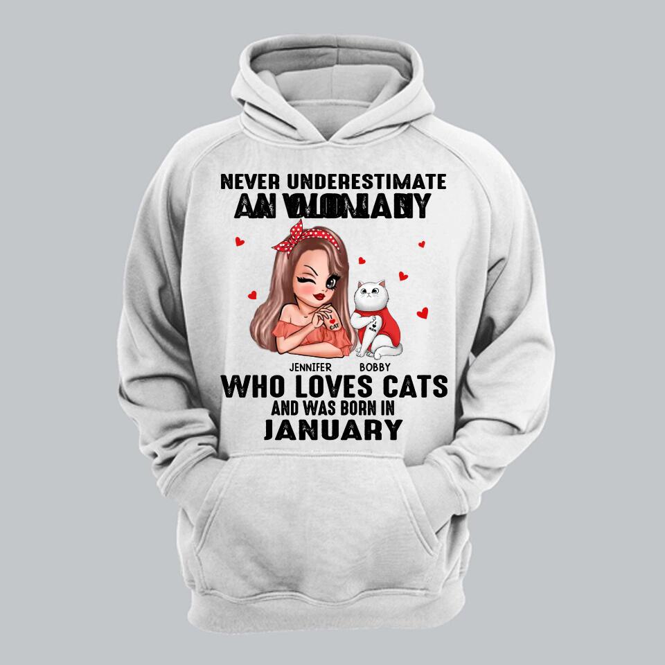 Personalized Never Underestimate A Woman Who Loves Cats And Was Born In January Tshirt Hoodie Or Sweatshirt Printed QTHQ0811
