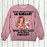 Personalized Never Underestimate A Woman Who Loves Cats And Was Born In January Tshirt Hoodie Or Sweatshirt Printed QTHQ0811