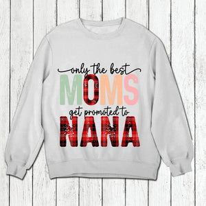 Personalized Only The Best Moms Shirt Printed QTHY3012