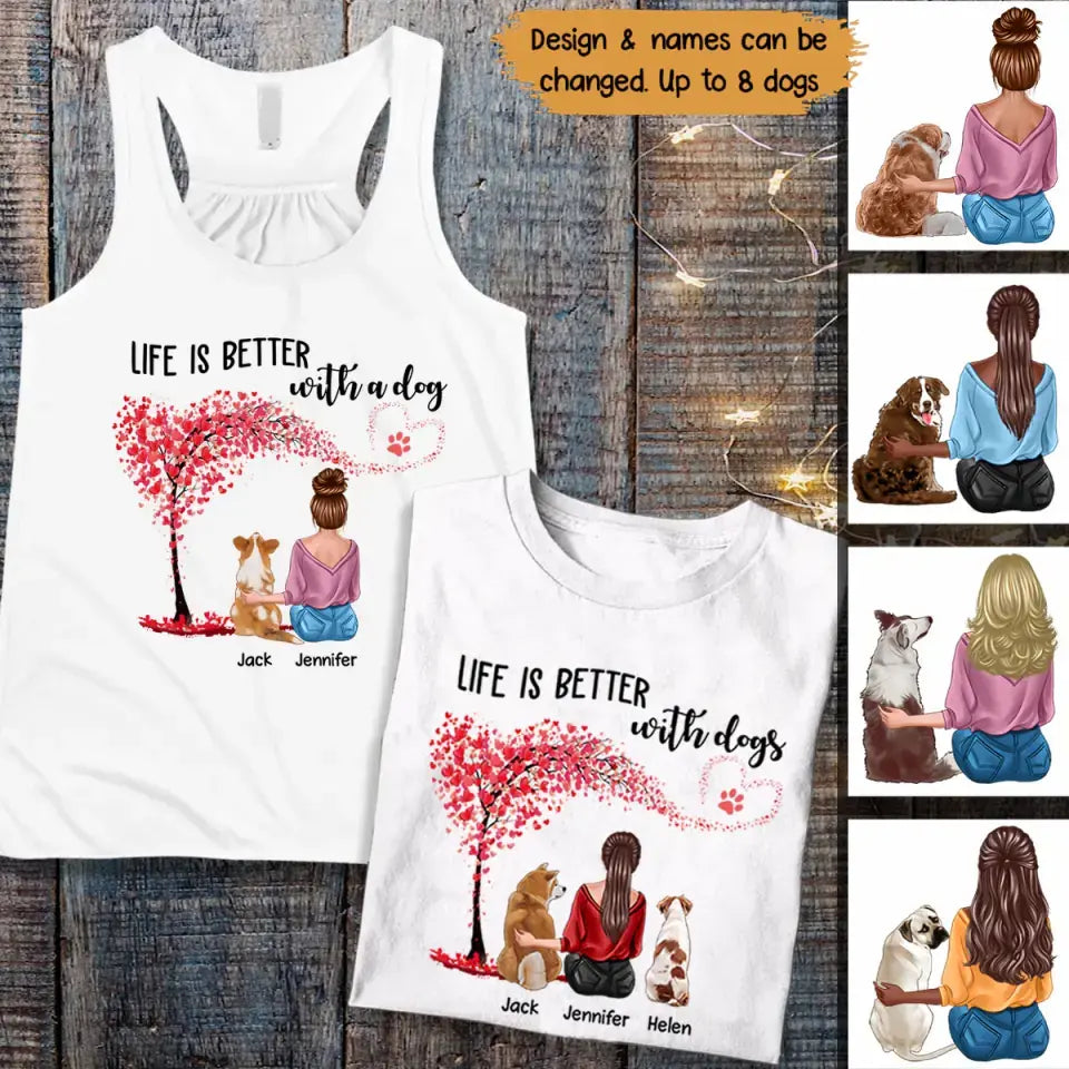 Personalized Life Is Better With Dogs Dog Lovers Tshirt Printed QTPN1304