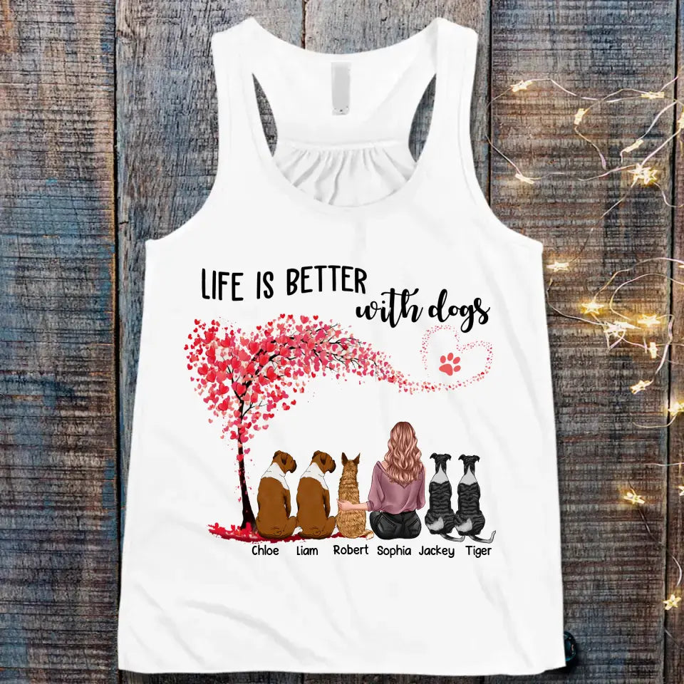 Personalized Life Is Better With Dogs Dog Lovers Tshirt Printed QTPN1304