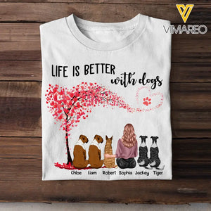 Personalized Life Is Better With Dogs Dog Lovers Tshirt Printed QTPN1304