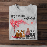 Personalized Life Is Better With Dogs Dog Lovers Tshirt Printed QTPN1304