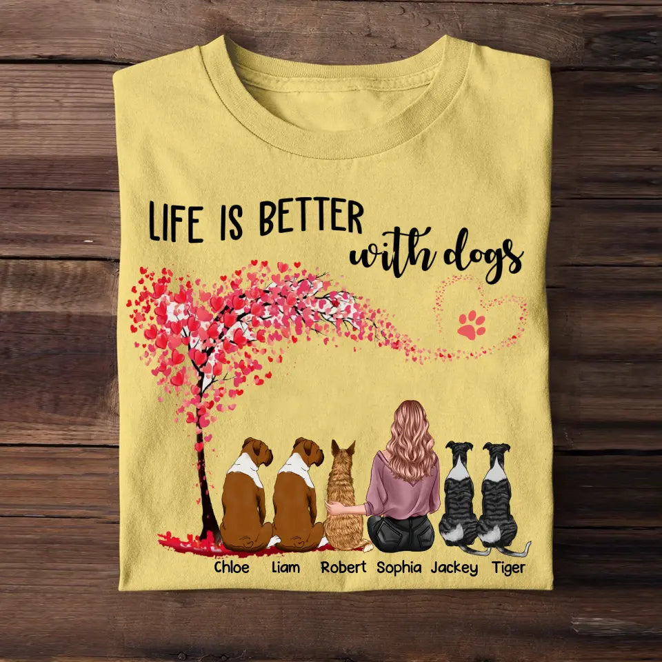 Personalized Life Is Better With Dogs Dog Lovers Tshirt Printed QTPN1304