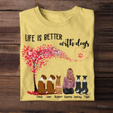 Personalized Life Is Better With Dogs Dog Lovers Tshirt Printed QTPN1304