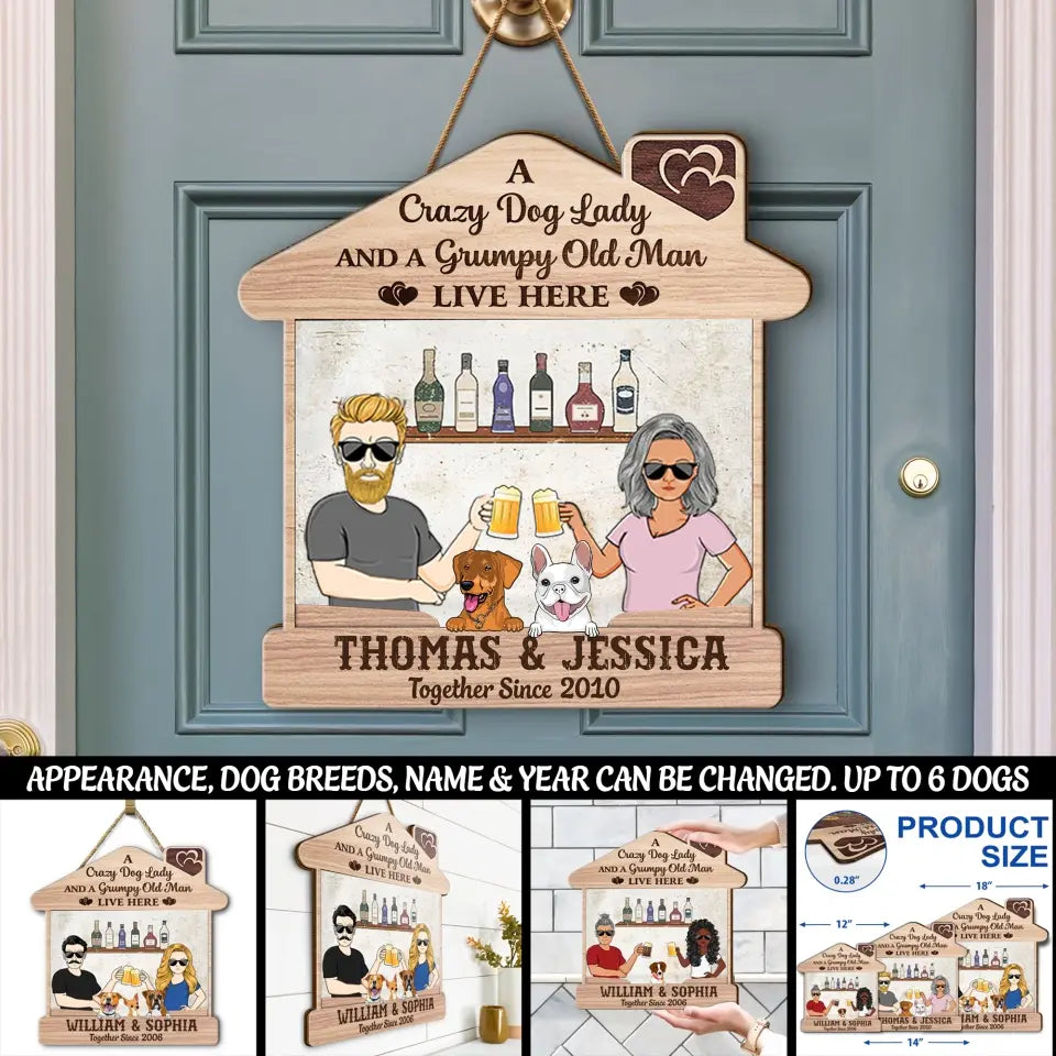 Personalized A Crazy Dog Lady And A Grumpy Old Man Live Here Couple & Dogs Wood Sign Printed PNDT2505