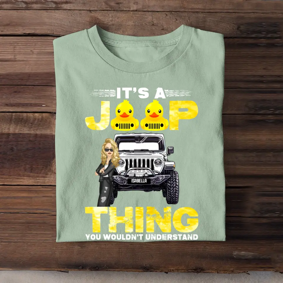 Personalized It Is A Jeep Thing You Wouldn't Understand Jeep Girl Colorful TShirt Printed QTHQ2006