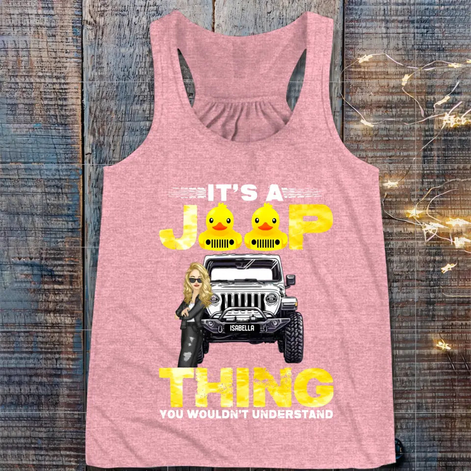 Personalized It Is A Jeep Thing You Wouldn't Understand Jeep Girl Colorful TShirt Printed QTHQ2006