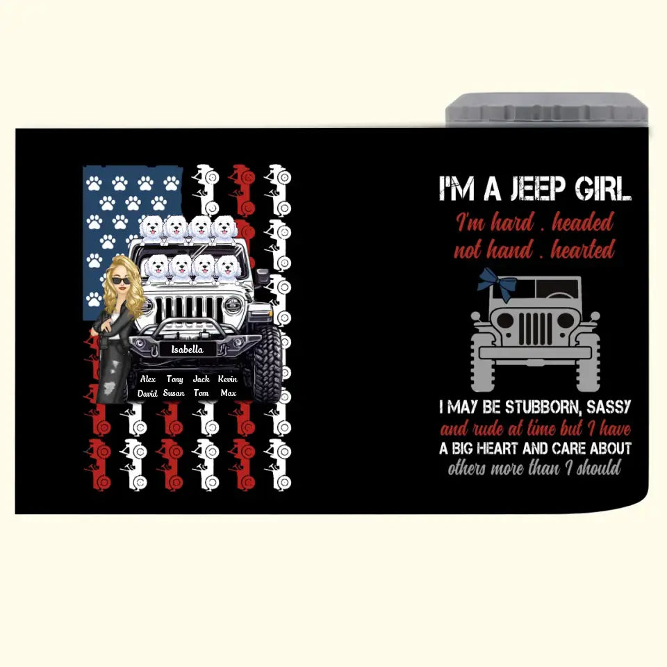 Personalized I'm A Jeep Girl I'm Hard Headed Not Hand Hearted I May Be Stubborn Sassy Can Cooler 16oz Printed MTDT2206