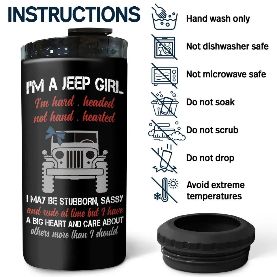 Personalized I'm A Jeep Girl I'm Hard Headed Not Hand Hearted I May Be Stubborn Sassy Can Cooler 16oz Printed MTDT2206