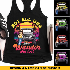 Personalized Not All Who Wander Are Lost Jeep Girl Woman Flowy Racerback Tank Printed MTHQ2606