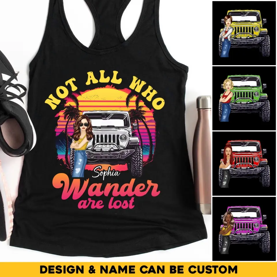 Personalized Not All Who Wander Are Lost Jeep Girl Woman Flowy Racerback Tank Printed MTHQ2606