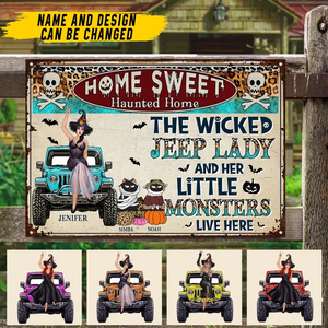 Personalized Home Sweet, Haunted Home, The Wicked Jeep Lady And Her Little Monsters Live Here Metal Sign NMTKVH23429