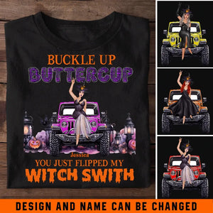 Personalized Buckle Up Buttercup You Just Flipped My Witch Swith Jeep Witch Halloween Gift T-shirt Printed MTKVH23617