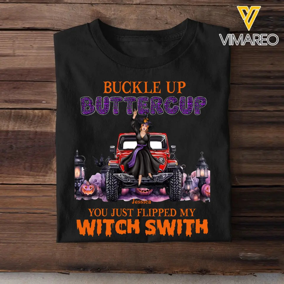 Personalized Buckle Up Buttercup You Just Flipped My Witch Swith Jeep Witch Halloween Gift T-shirt Printed MTKVH23617