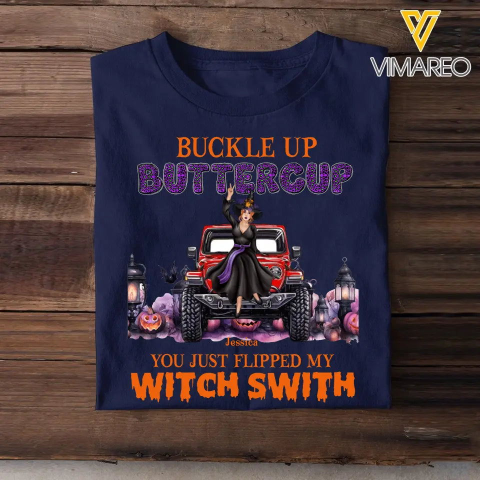 Personalized Buckle Up Buttercup You Just Flipped My Witch Swith Jeep Witch Halloween Gift T-shirt Printed MTKVH23617