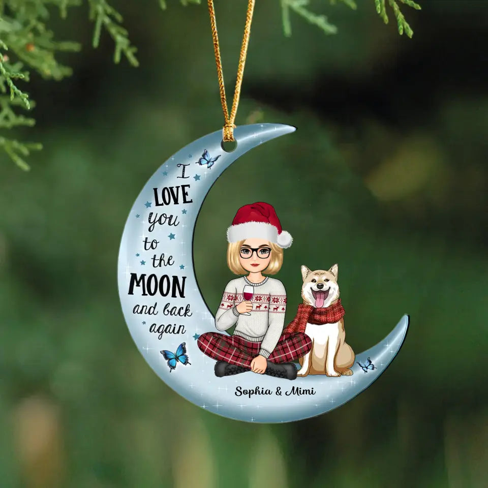 Personalized I Love You To The Moon And Back Again Girl Xmas & Dog Crescent Moon Acrylic Ornament Printed KVH23770