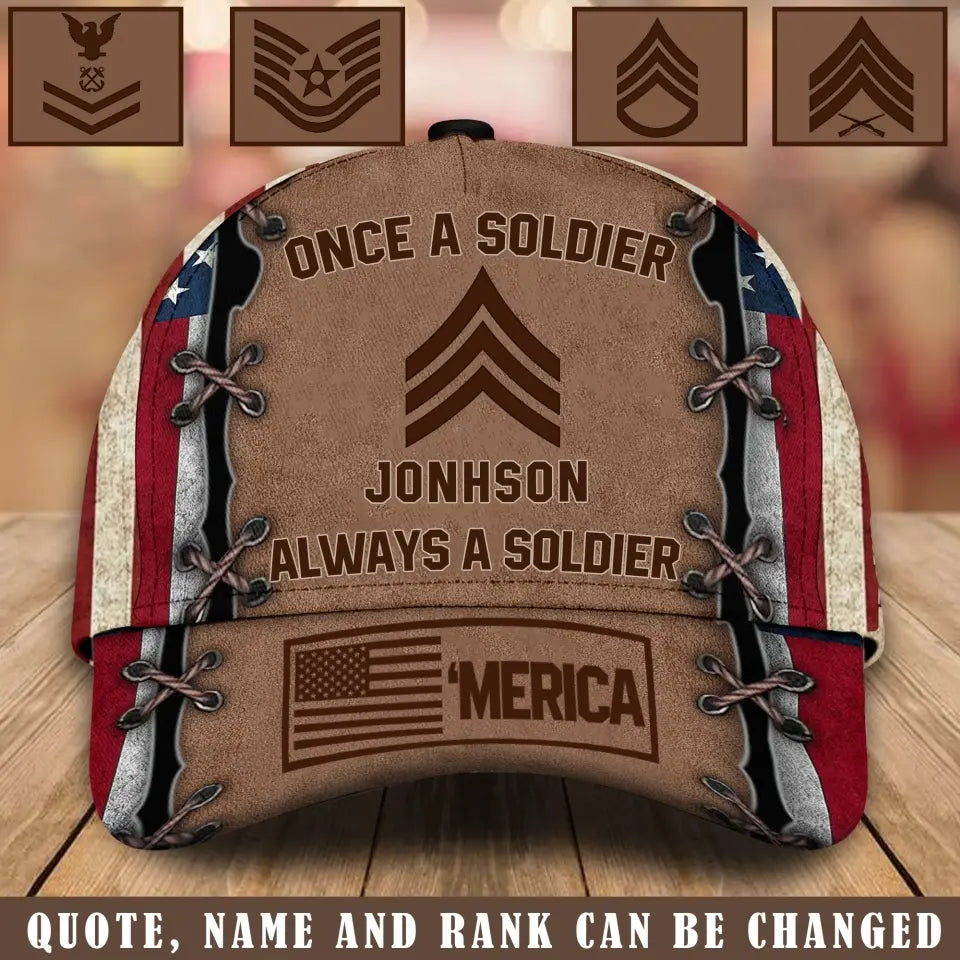 Personalized US Rank Once A Soldier Always A Soldier 3D Cap Printed QTKVH23763