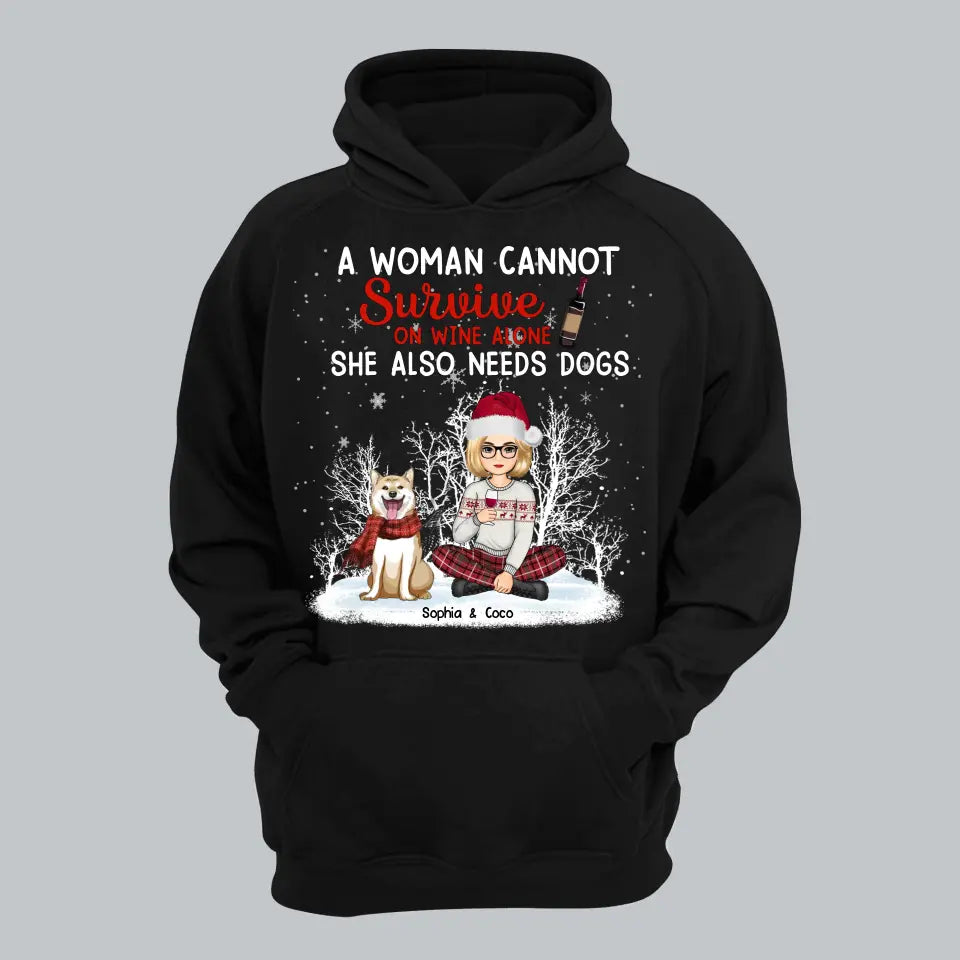 Personalized A Woman Cannot Survive On Wine Alone She Also Needs Dogs Girl Xmas Hoodie 2D Printed KVH23784