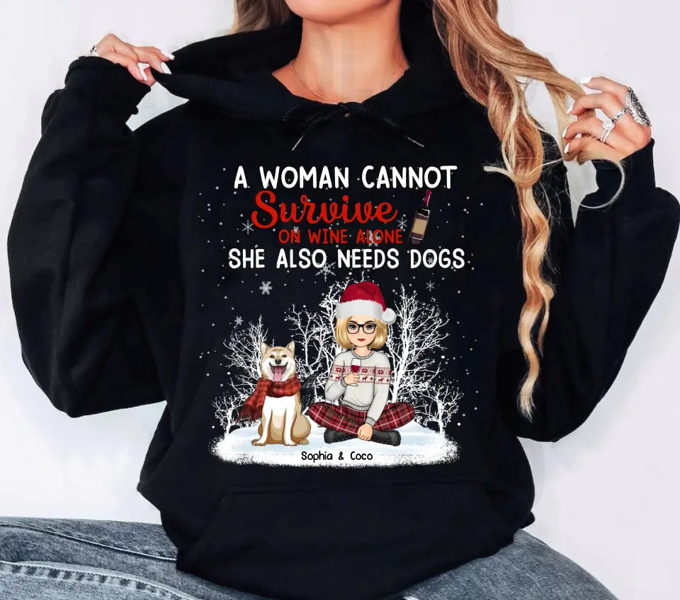 Personalized A Woman Cannot Survive On Wine Alone She Also Needs Dogs Girl Xmas Hoodie 2D Printed KVH23784