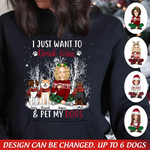 Personalized I Just Want To Drink Wine & Pet My Dogs Girl Xmas Hoodie 2D Printed KVH23788