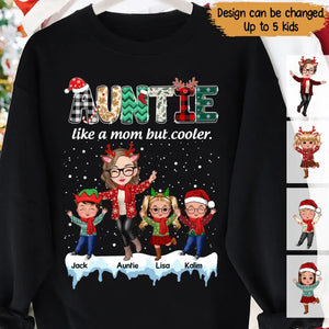 Personalized Auntie Like A Mom But Cooler Kid Names Sweatshirt Or Hoodie 2D Printed PTN23787