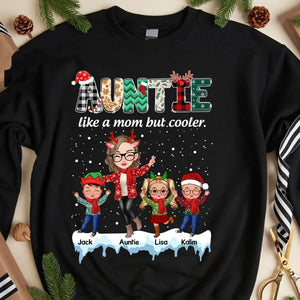 Personalized Auntie Like A Mom But Cooler Kid Names Sweatshirt Or Hoodie 2D Printed PTN23787