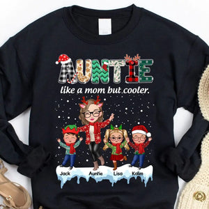 Personalized Auntie Like A Mom But Cooler Kid Names Sweatshirt Or Hoodie 2D Printed PTN23787