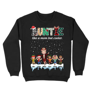 Personalized Auntie Like A Mom But Cooler Kid Names Sweatshirt Or Hoodie 2D Printed PTN23787
