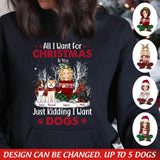 Personalized All I Want For Christmas Is You Just Kidding I Want Dogs Dog Lovers Girl Xmas Hoodie 2D Printed QTVQ23794