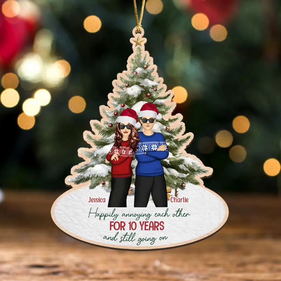 Personalized Happily Annoying Each Other For 10 Years And Still Going On Couple Wooden Ornament Printed HTHVQ23813