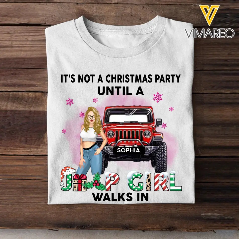Personalized It's Not A Christmas Party Until A Jeep Girl Walks In T-shirt Printed LDMHN23830