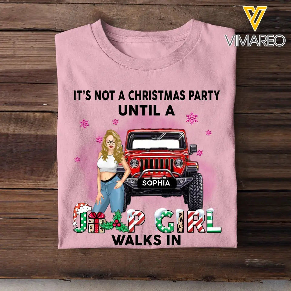 Personalized It's Not A Christmas Party Until A Jeep Girl Walks In T-shirt Printed LDMHN23830