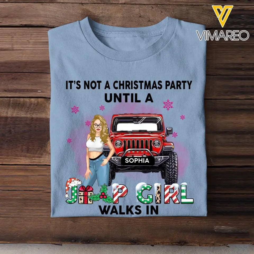Personalized It's Not A Christmas Party Until A Jeep Girl Walks In T-shirt Printed LDMHN23830