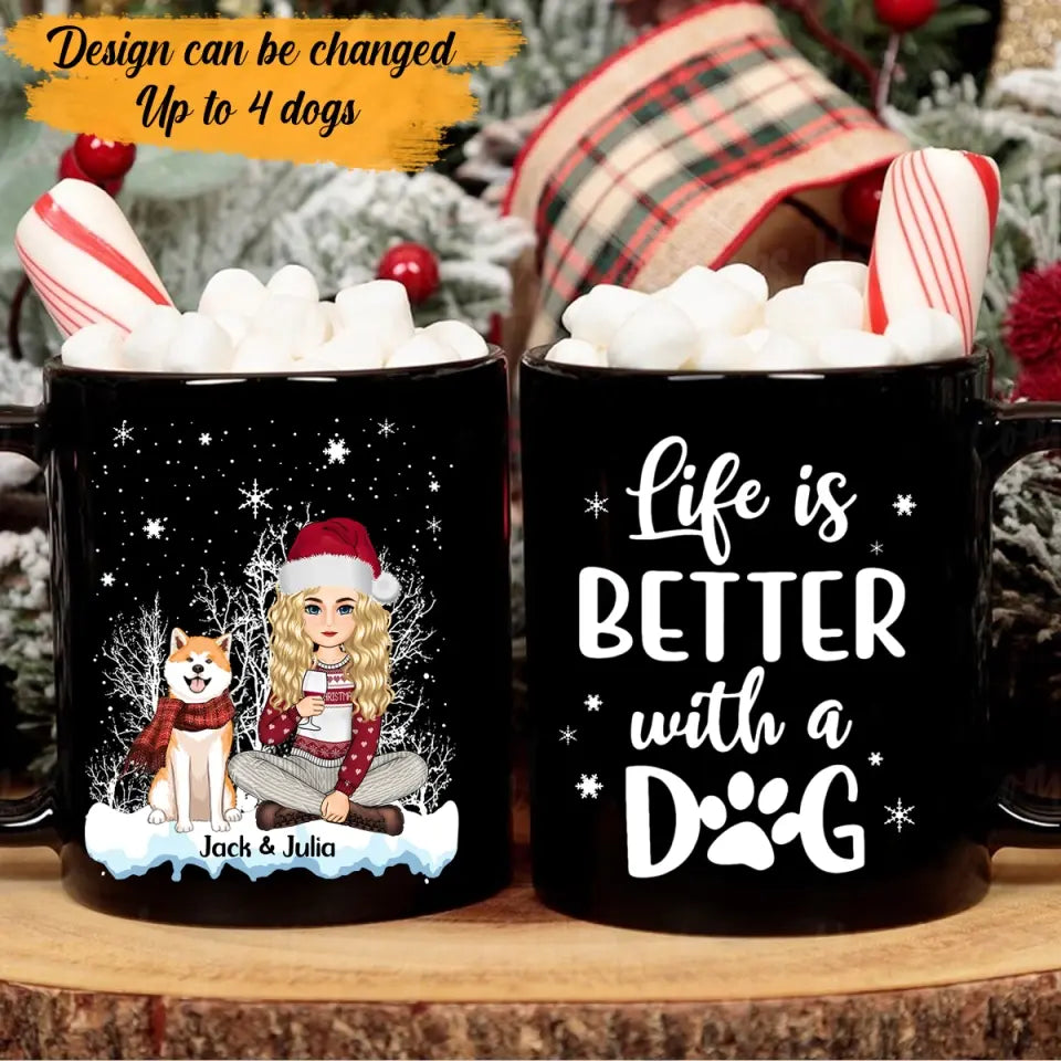 Personalized Girl Xmas Life Is Better With A Dog Black Mug Printed PTN2023875