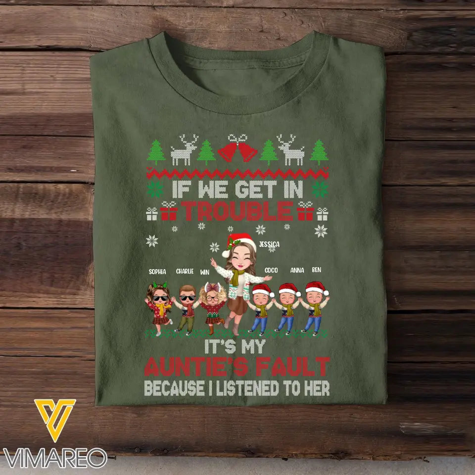 Personalized If We Get In Trouble It's My Auntie's Fault Because I Listened To Her T-shirt Printed HTHHN23931