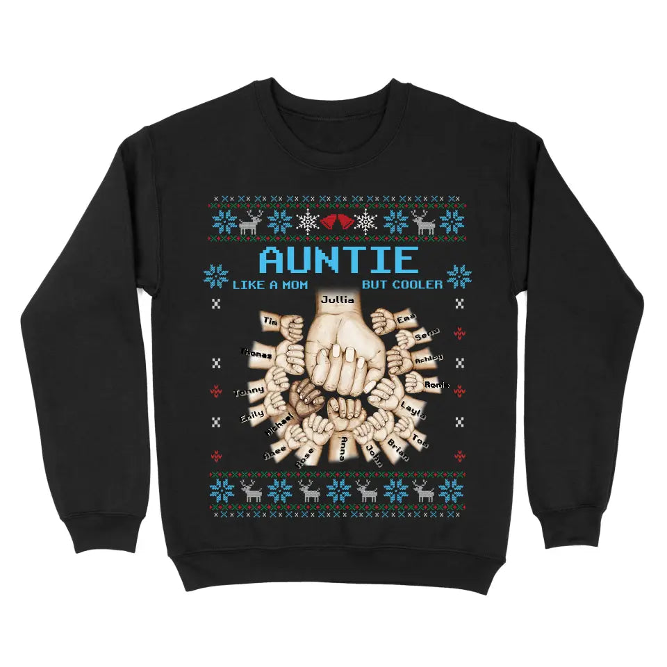 Personalized Auntie Like A Mom But Cooler Hands & Kid Names Sweatshirt Printed KVH23912