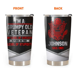 Personalized Military Retired I'm Grumpy Old Veteran Tumbler QTKH1028